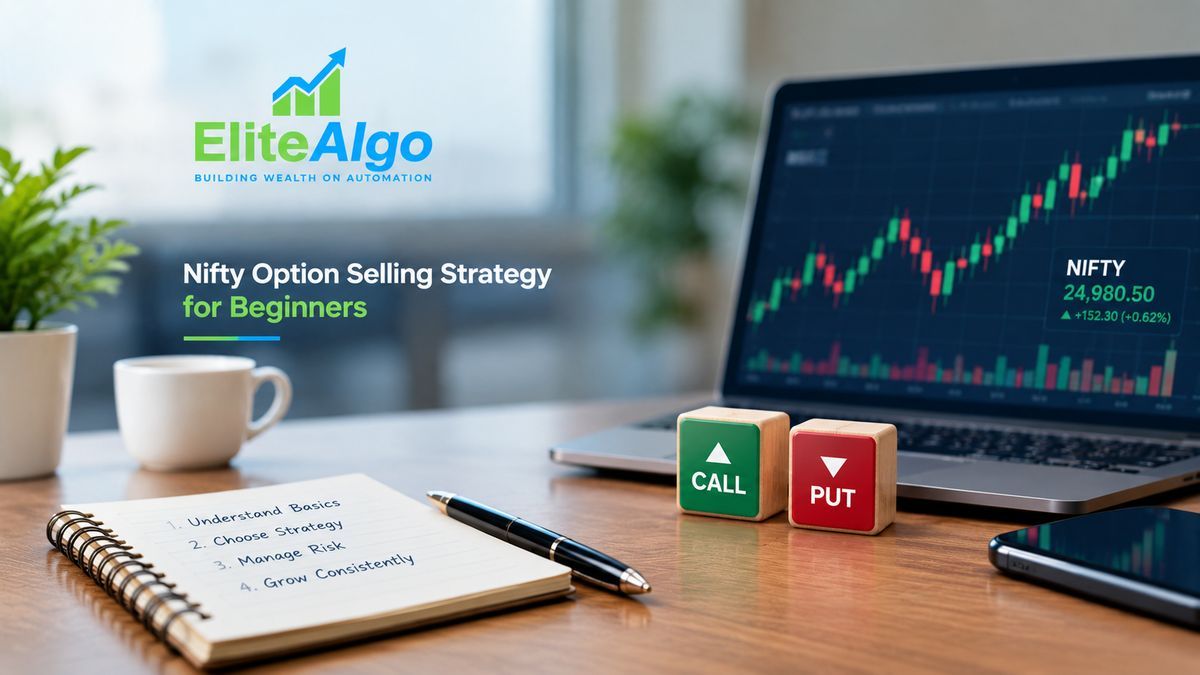 Nifty option selling strategy for beginners — EliteAlgo desk setup with laptop Nifty chart, CALL/PUT blocks, and trading notebook