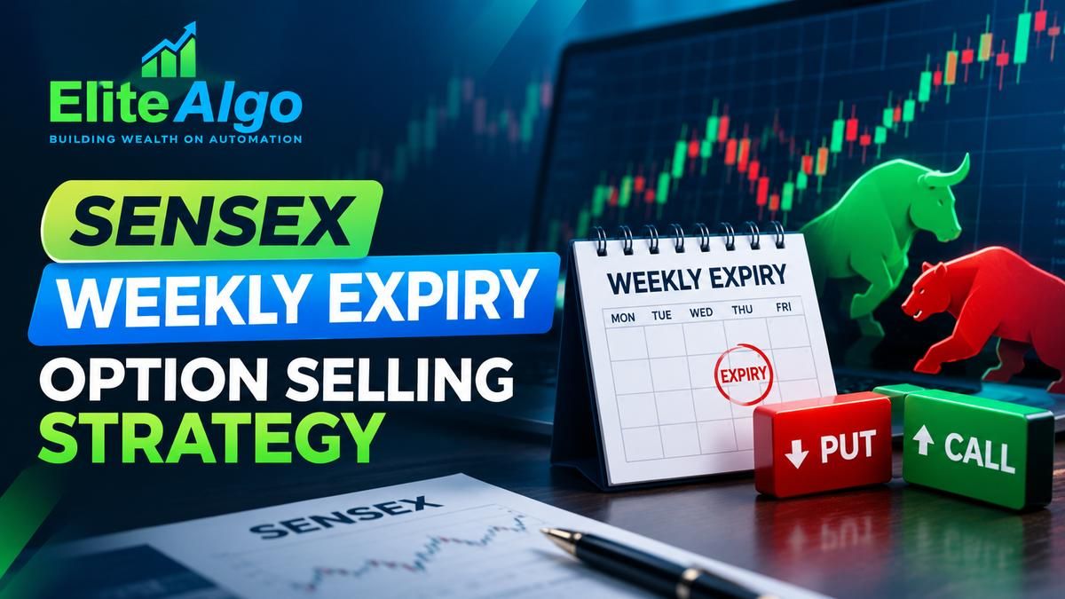 EliteAlgo graphic for the Sensex weekly expiry option selling strategy, showing a weekly expiry calendar marked EXPIRY on Thursday, bull and bear market icons, and red PUT / green CALL option blocks over a rising Sensex candlestick chart